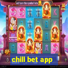 chill bet app